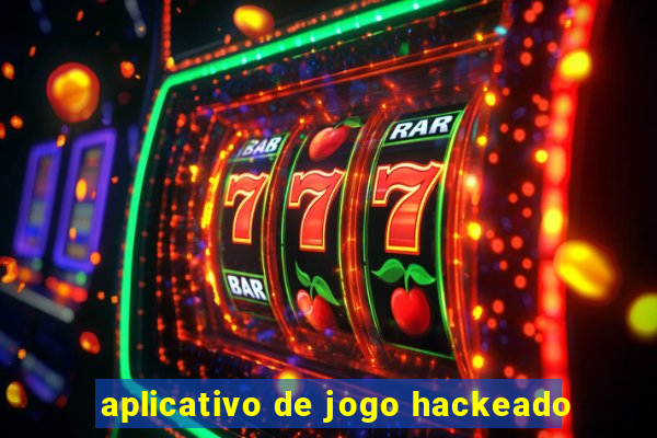 aplicativo de jogo hackeado